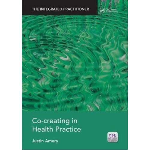 Co-Creating in Health Practice - The Integrated Practitioner