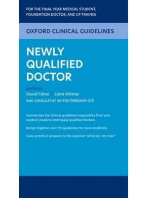 Oxford Clinical Guidelines: Newly Qualified Doctor - Oxford Clinical Guidelines