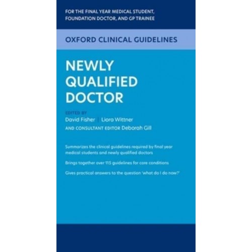 Oxford Clinical Guidelines: Newly Qualified Doctor - Oxford Clinical Guidelines