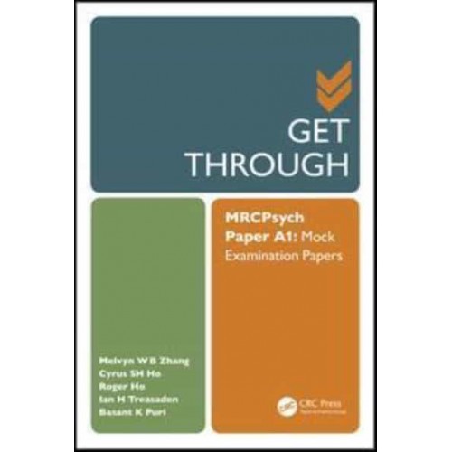 Get Through MRCPsych Paper A1 Paper A1 Mock Examination Papers - Get Through