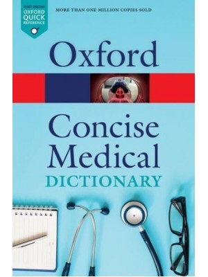Concise Medical Dictionary - Oxford Quick Reference