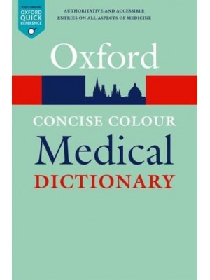 Concise Colour Medical Dictionary - Oxford Quick Reference