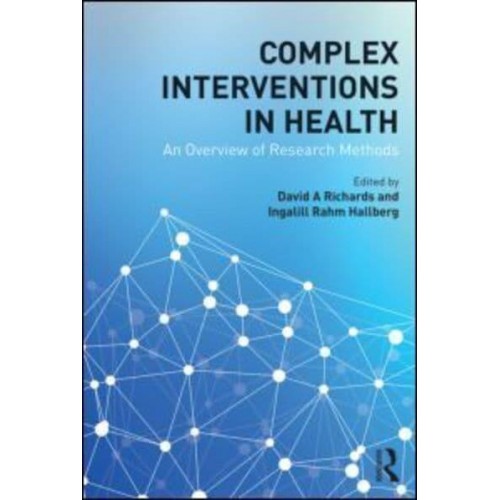 Complex Interventions in Health: An overview of research methods