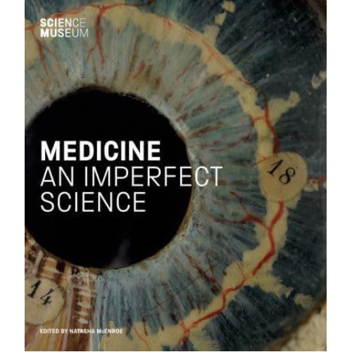 Medicine An Imperfect Science - Scala Arts & Heritage Publishers Ltd