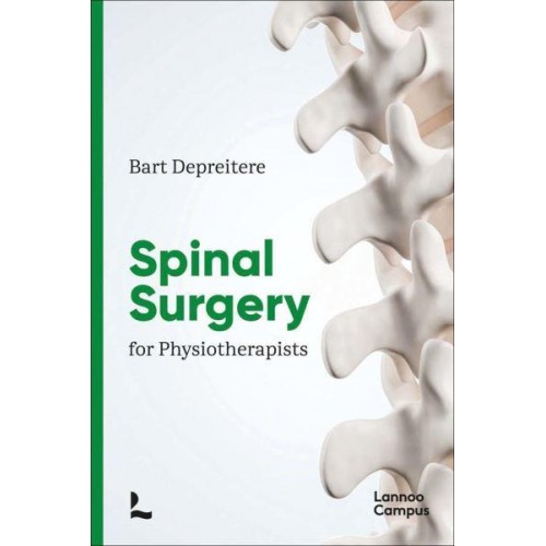 Spine Surgery for Physiotherapists - Lannoo Publishers