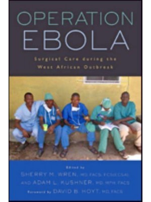 Operation Ebola Surgical Care During the West African Outbreak - Operation Health