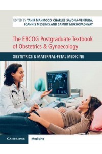 The EBCOG Postgraduate Textbook of Obstetrics & Gynaecology. Volume 1 Obstetrics & Maternal-Fetal Medicine
