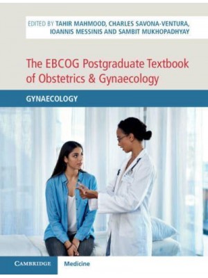 The EBCOG Postgraduate Textbook of Obstetrics & Gynaecology. Volume 2 Gynaecology