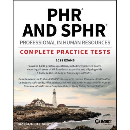 PHR and SPHR Professional in Human Resources : Complete Practice Tests