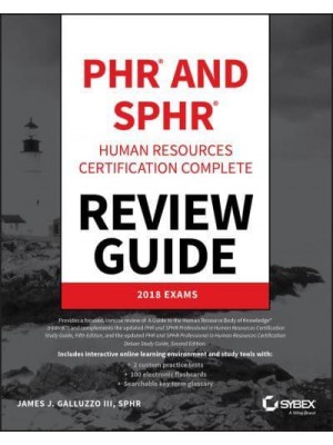 PHR and SPHR Human Resources Certification Complete : Review Guide