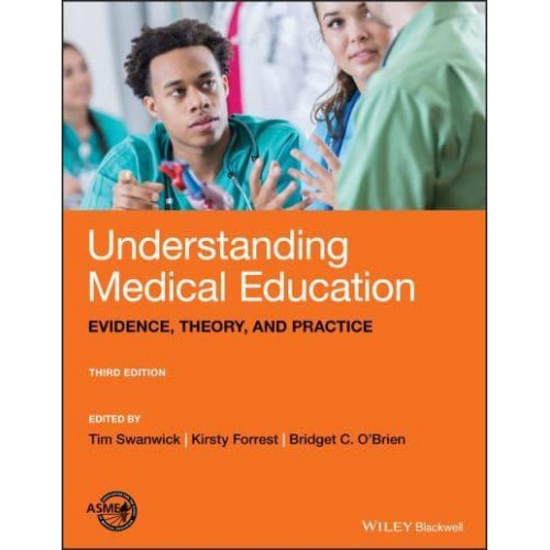 Understanding Medical Education Evidence, Theory, and Practice