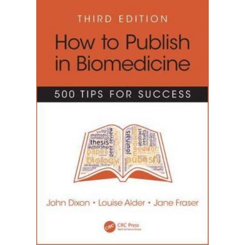 How to Publish in Biomedicine 500 Tips for Success