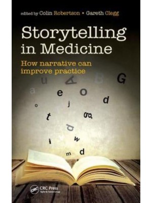 Storytelling in Medicine How Narrative Can Improve Practice