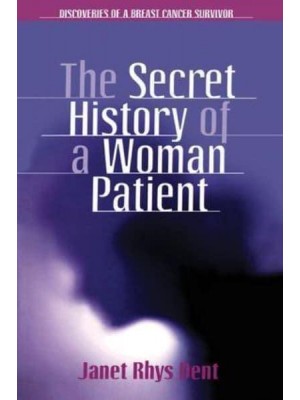The Secret History of a Woman Patient