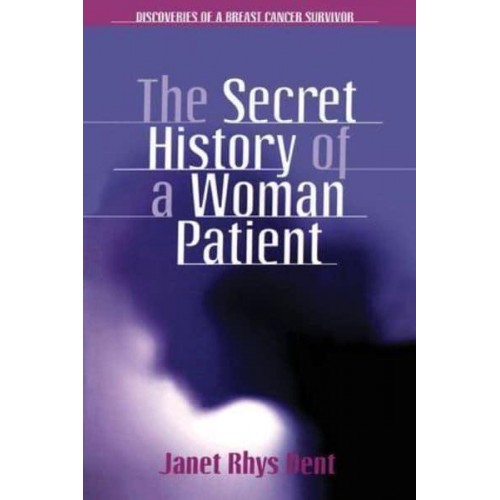 The Secret History of a Woman Patient
