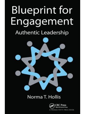 Blueprint for Engagement: Authentic Leadership