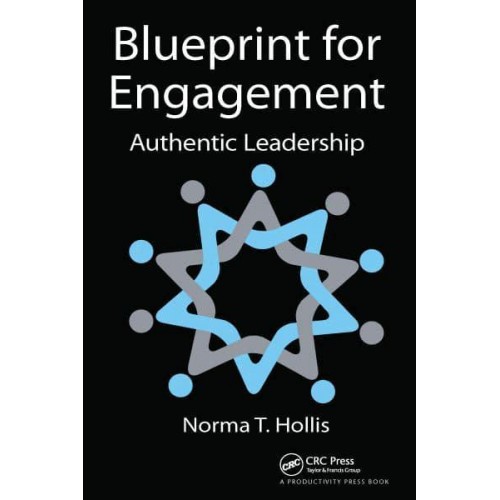 Blueprint for Engagement: Authentic Leadership