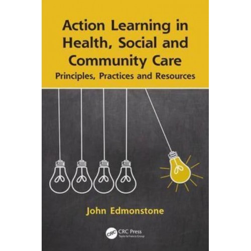 Action Learning in Health, Social and Community Care