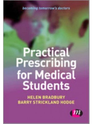 Practical Prescribing for Medical Students - The Learning Matters Medical Education Series