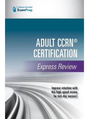 Adult CCRN Certification Express Review