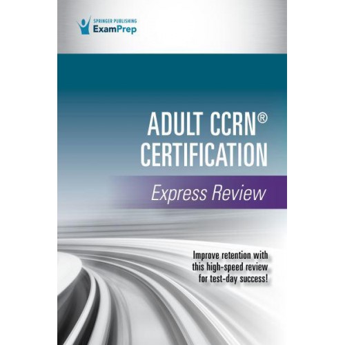 Adult CCRN Certification Express Review