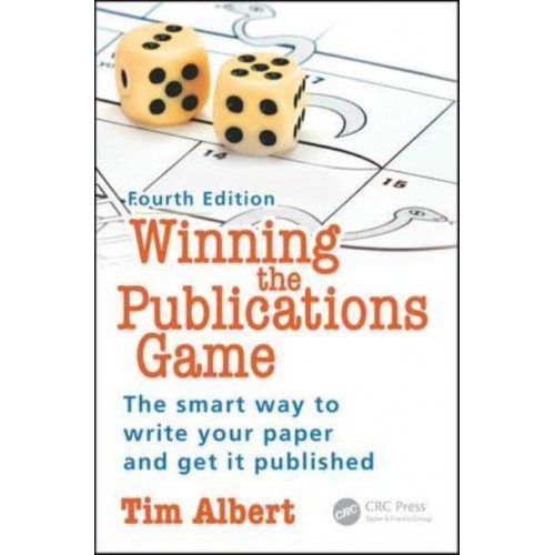 Winning the Publications Game: The smart way to write your paper and get it published, Fourth Edition