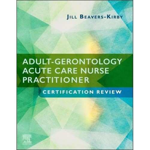 Adult-Gerontology Acute Care Nurse Practitioner Certification Review