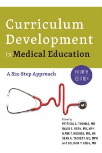 Curriculum Development for Medical Education A Six-Step Approach