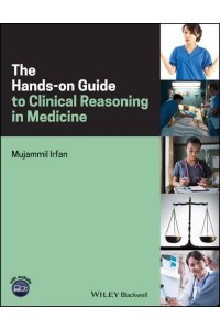 The Hands-on Guide to Clinical Reasoning in Medicine - Hands-on Guides