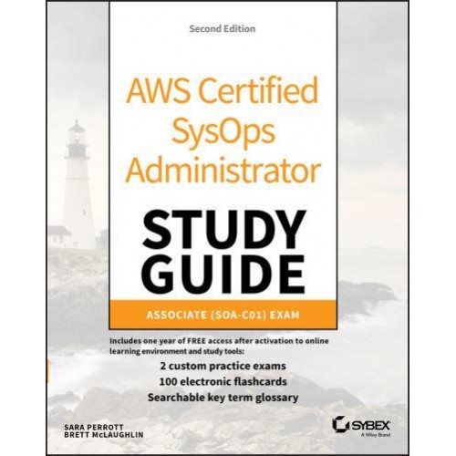AWS Certified SysOps Administrator Study Guide Associate (SOA-C01) Exam