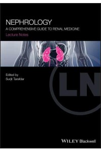Lecture Notes. Nephrology A Comprehensive Guide to Renal Medicine - Lecture Notes