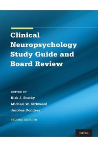 Clinical Neuropsychology Study Guide and Board Review