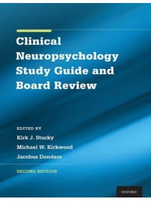 Clinical Neuropsychology Study Guide and Board Review