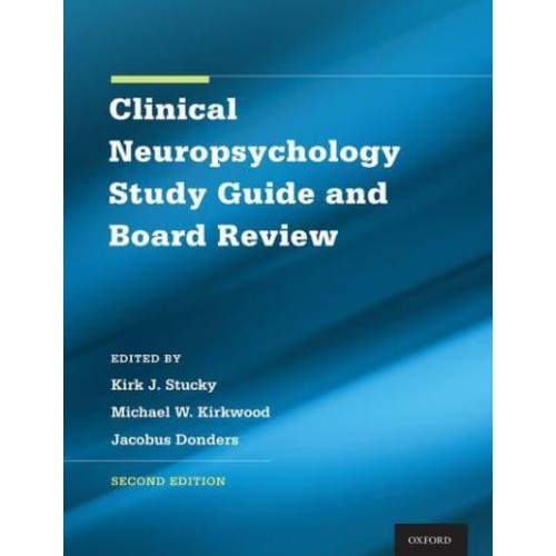 Clinical Neuropsychology Study Guide and Board Review