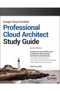 Google Cloud Certified Professional Cloud Architect Study Guide