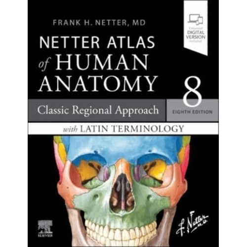 Netter Atlas of Human Anatomy A Regional Approach With Latin Terminology - Netter Basic Science