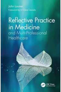 Reflective Practice in Medicine and Multi-Professional Healthcare