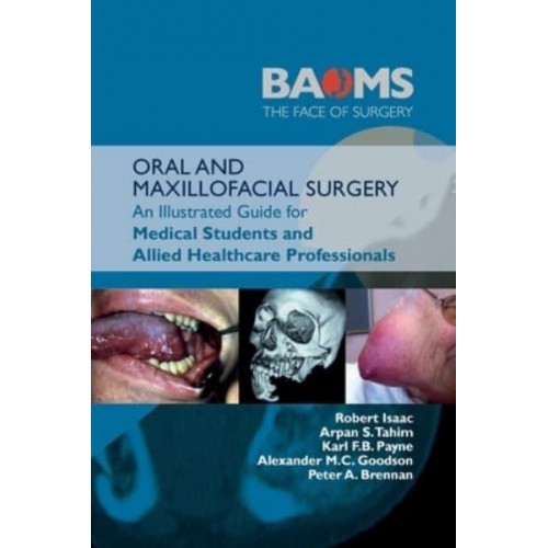 Oral and Maxillofacial Surgery An Illustrated Guide for Medical Students