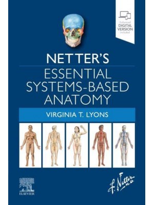 Netter's Essential Systems-Based Anatomy - Netter Basic Science