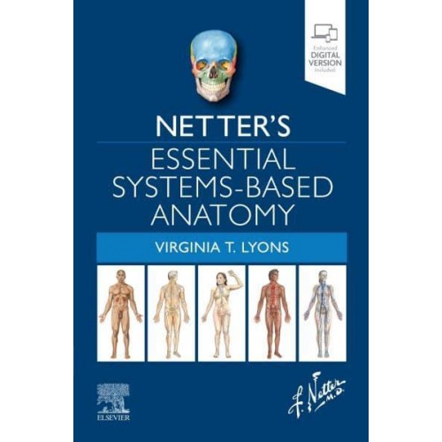 Netter's Essential Systems-Based Anatomy - Netter Basic Science