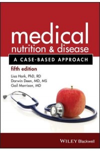 Medical Nutrition & Disease A Case-Based Approach