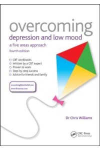Overcoming Depression and Low Mood A Five Areas Approach - Overcoming