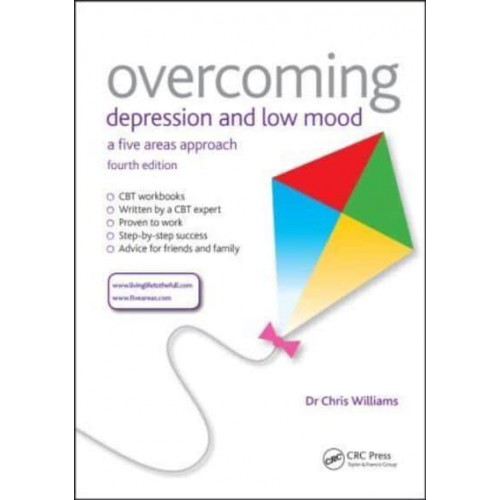 Overcoming Depression and Low Mood A Five Areas Approach - Overcoming