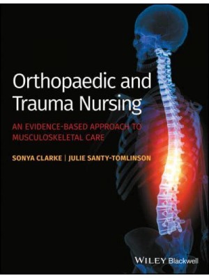 Orthopaedic and Trauma Nursing An Evidence-Based Approach to Musculoskeletal Care