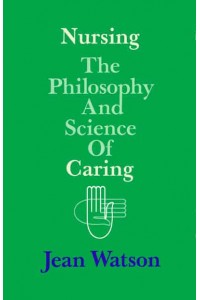 Nursing The Philosophy and Science of Caring