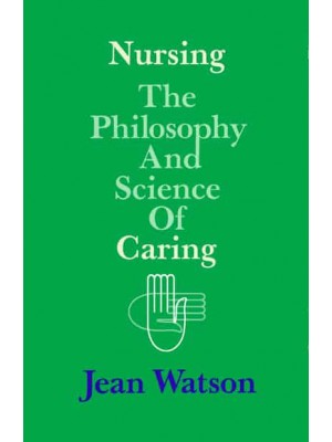 Nursing The Philosophy and Science of Caring