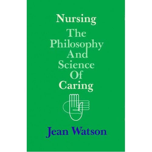Nursing The Philosophy and Science of Caring