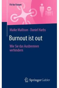 Burnout Ist Out Wie Sie Das Ausbrennen Verhindern - Fit for Future