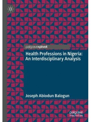 Health Professions in Nigeria : An Interdisciplinary Analysis