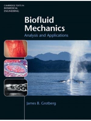 Biofluid Mechanics Analysis and Applications - Cambridge Texts in Biomedical Engineering